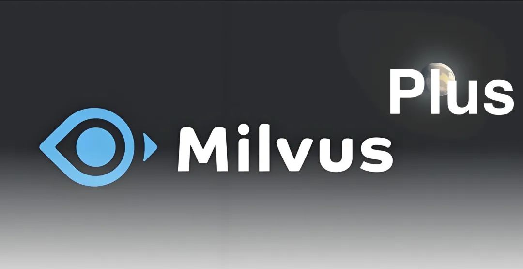 欢迎 MilvusPlus 加入社区，向量数据库增强操作库